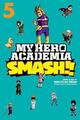 My Hero Academia: Smash!!, Vol. 5 von Hirofumi Neda