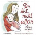 Du bist nicht allein: Ein Liebesbrief von Mama von ... | Buch | Zustand sehr gut