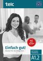 Einfach gut. Deutsch für die Integration A1.2 Intensivtraining | Angioni (u. a.)