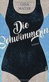 Die Schwimmerin von Mayer, Gina | Buch | Zustand gut