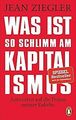 Was ist so schlimm am Kapitalismus?: Antworten au... | Buch | Zustand akzeptabel