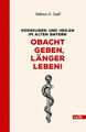 Obacht geben, länger leben!|Helmut A. Seidl|Buch mit Leinen-Einband|Deutsch