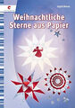 Weihnachtliche Sterne aus Papier * CV3109 * Christophorus Verlag