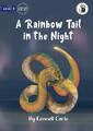 A Rainbow Tail in the Night - Our Yarning Kennell Carlo