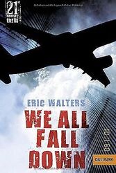 We all fall down: Roman (Gulliver) von Walters, Eric | Buch | Zustand gutGeld sparen & nachhaltig shoppen!