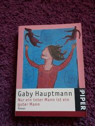 Nur ein toter Mann ist ein guter Mann - Gaby Hauptmann 