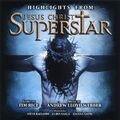 Highlights From Jesus Christ Superstar - Tim Rice/Andrew Lloyd Webber CD W2VG