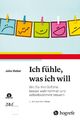 Ich fühle, was ich will Julia Weber