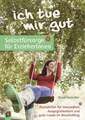 "Ich tue mir gut" - Selbstfürsorge für Erzieher und Erzieherinnen Buch