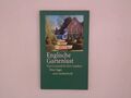 Englische Gartenlust: Von Cornwall bis Kew Gardens (insel taschenbuch) Von Cornw