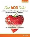 Die hCG-Diät: Das geheime Wissen der Reichen, Schönen & ... | Buch | Zustand gut