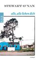 Alle, alle lieben dich | Stewart O¿Nan | Taschenbuch | Paperback | 414 S. | 2010