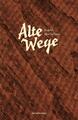 Alte Wege | Robert Macfarlane | 2018 | deutsch | The Old Ways