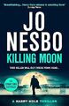 Killing Moon: Der NEUE #1 Sunday Times Bestseller-Thriller (Harry Hole, 13), Nes