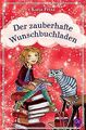 Der zauberhafte Wunschbuchladen von Frixe, Katja | Buch | Zustand gut