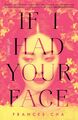 If I Had Your Face | Frances Cha | Englisch | Taschenbuch | 2021