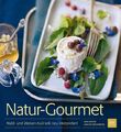 Natur-Gourmet. Wald- und Wiesen-Kulinarik neu interpretiert Bischof, Tanja und C