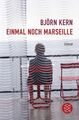 Einmal noch Marseille: Roman Roman Kern, Björn: