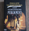 Das vergessene Pergament von Philipp Vandenberg