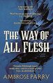 The Way of All Flesh von Parry, Ambrose | Buch | Zustand sehr gut