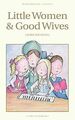 Little Women & Good Wives (Wordsworth Classics) von Loui... | Buch | Zustand gut