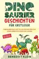 Dinosaurier Geschichten für Erstleser Benedikt Klein