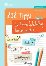 232 Tipps, die Ihren Schulalltag besser machen | Almuth Bartl | 2020 | deutsch