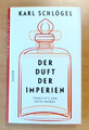 Der Duft der Imperien - Karl Schlögel (2020, Gebundene Ausgabe)  (Ungelesen)