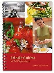 Schnelle Gerichte mit Gabi Wolpensinger: Rezepte fü... | Buch | Zustand sehr gut*** So macht sparen Spaß! Bis zu -70% ggü. Neupreis ***