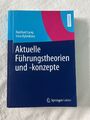 Aktuelle Führungstheorien und -konzepte Lang, Rainhart