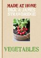 Made at Home: Vegetables,Dick Strawbridge, James Strawbridge