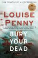 Minotaur Books Buch Bury Your Dead: A Chief Inspector Gamache Novel