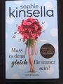 MUSS ES DENN GLEICH FÜR IMMER SEIN? / Sophie Kinsella  ( III )