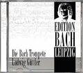 Edition Bach Leipzig - Die Bach-Trompete Ludwig Güttler