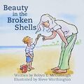 Beauty in the Broken Shells, McCullough, Robyn E