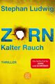 Zorn - Kalter Rauch Stephan Ludwig Taschenbuch Zorn 410 S. Deutsch 2015