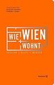 Wie Wien wohnt: Gestern | Heute | Morgen von not sp... | Buch | Zustand sehr gut