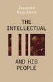 The Intellectual and His People | Staging the People Volume 2 | Jacques Ranciere