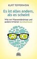 Es ist alles anders, als es scheint: Wie wir Missve... | Buch | Zustand sehr gut