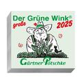 Gärtner Pötschke Der GROSSE Grüne Wink Tages-Gartenkalender 2025 