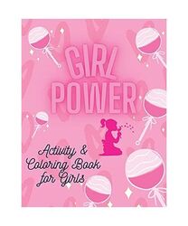 GIRL POWER Coloring & Motivational Coloring Book for Girls: Unique designs for g