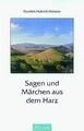 Sagen und Märchen aus dem Harz | Buch | Zustand gut