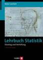 Lehrbuch Statistik: Einstieg und Vertiefung Leonhart, Rainer Buch