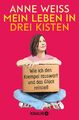 Mein Leben in drei Kisten | Anne Weiss | Deutsch | Taschenbuch | 304 S. | 2023