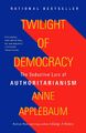 Anne Applebaum Twilight of Democracy