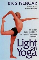 Light on Yoga: The Classic Guide to Yoga By the  by Iyengar, B. K. S. 1855381664