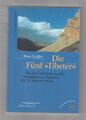 Die fünf "Tibeter" : das alte Geheimnis aus den Hochtälern des Himalaya lässt Si