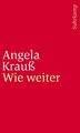 Wie weiter | Angela Krauß | 2016 | deutsch