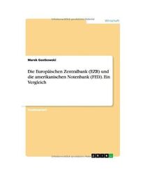 Die Europäischen Zentralbank (EZB) und die amerikanischen Notenbank (FED). Ein 