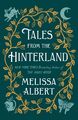 Tales from the Hinterland Melissa Albert Buch Englisch 2021 Flatiron Books